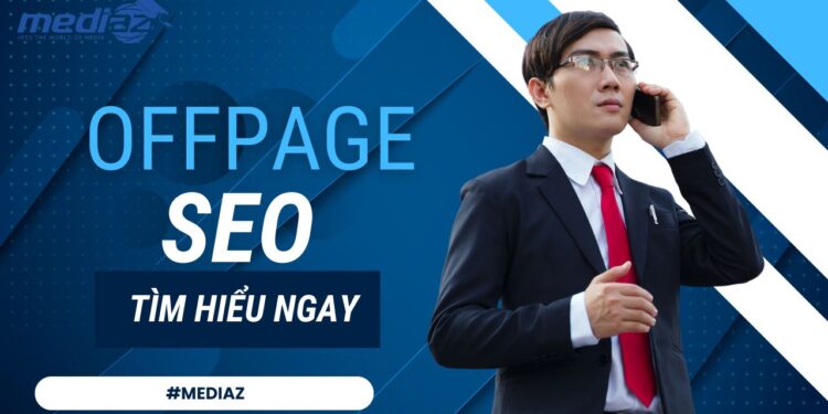 Làm Thế Nào Để Tối Ưu Hóa Off-Page SEO Cho Website 2025